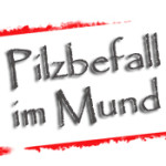 Pilzbefall im Mund