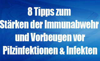 Immunabwehr stärken - Pilzinfektion vorbeugen