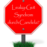 Leaky-Gut-Syndrom durch Candida Pilzinfektion?